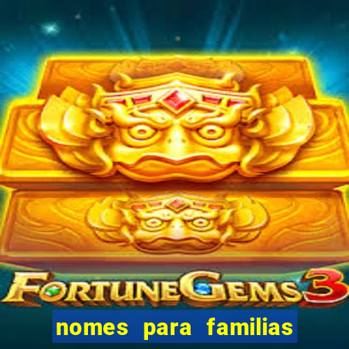 nomes para familias em jogos